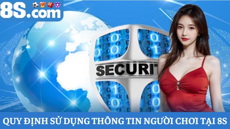 Chính sách bảo mật 8S sử dụng dữ liệu của người chơi