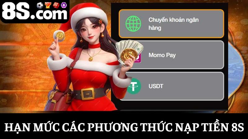 Hạn mức nạp tiền 8S
