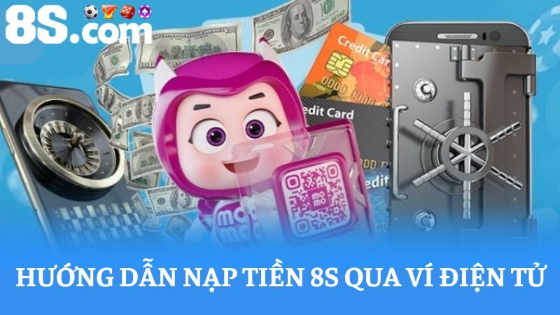 nạp tiền 8S ví điện tử