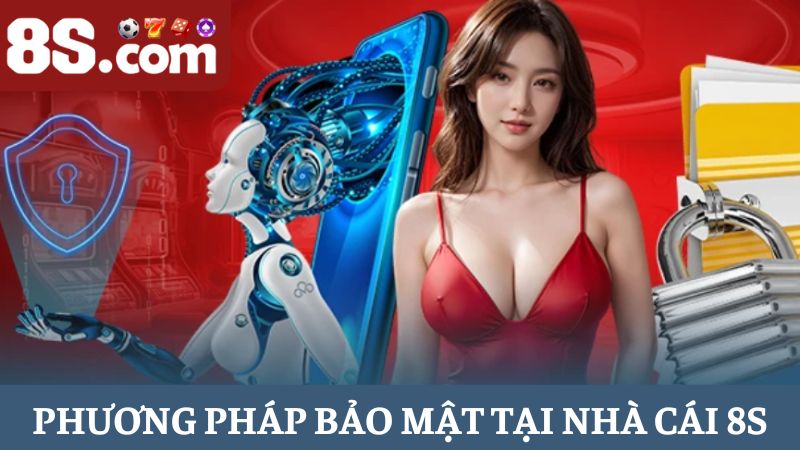 Chính sách bảo mật 8S về phương pháp bảo mật