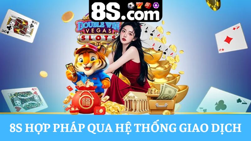 8S có hợp pháp không trong các giao dịch thanh toán