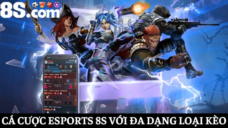 Cá cược Esports 8S