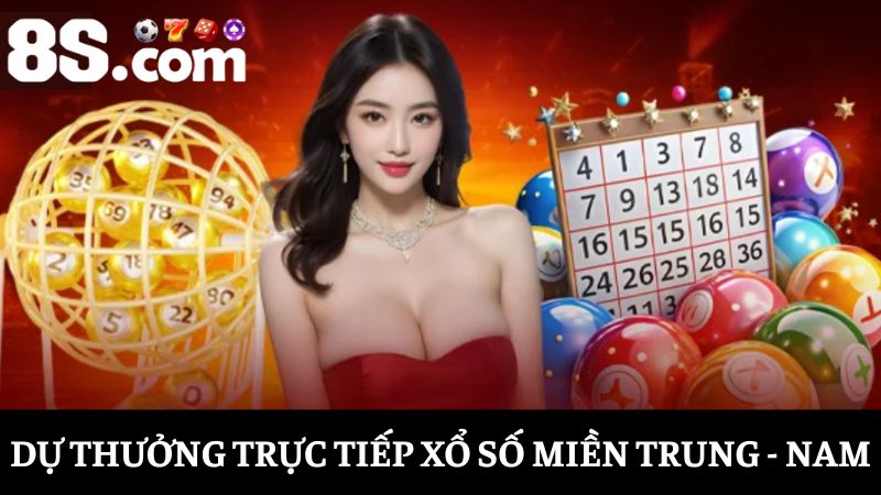 trực tiếp xổ số 8S miền Trung - miền Nam