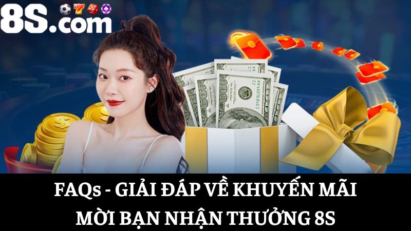 Giải đáp câu hỏi mời bạn nhận thưởng 8S