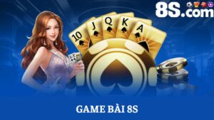 Game bài 8S