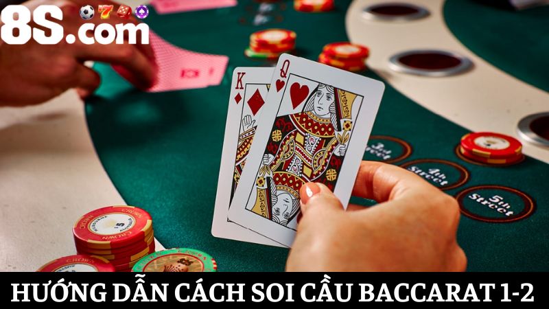 Soi cầu baccarat 1-2