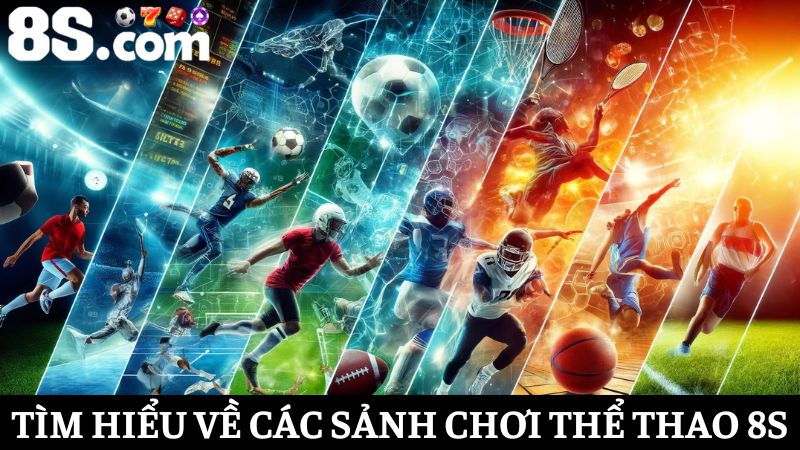 các sảnh game Thể thao 8S