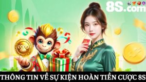 Hoàn tiền cược 8S