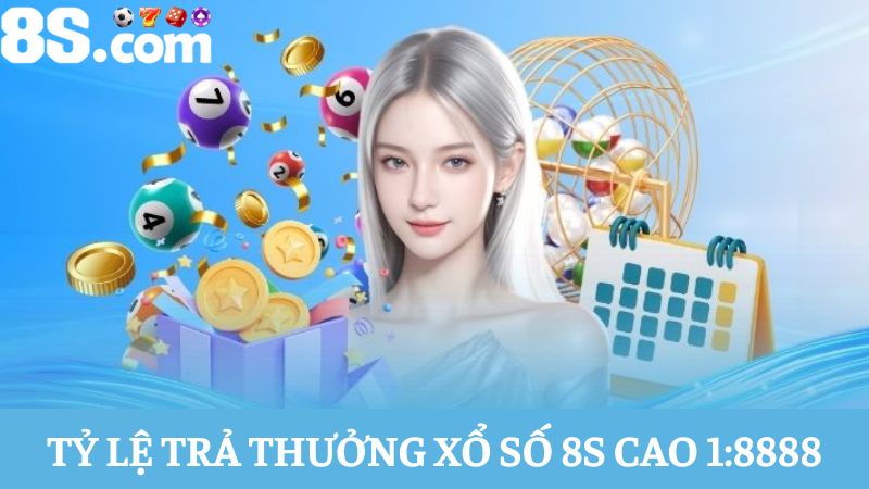 Tỷ lệ trả thưởng Xổ số 8S 